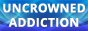 Uncrowned Addiction